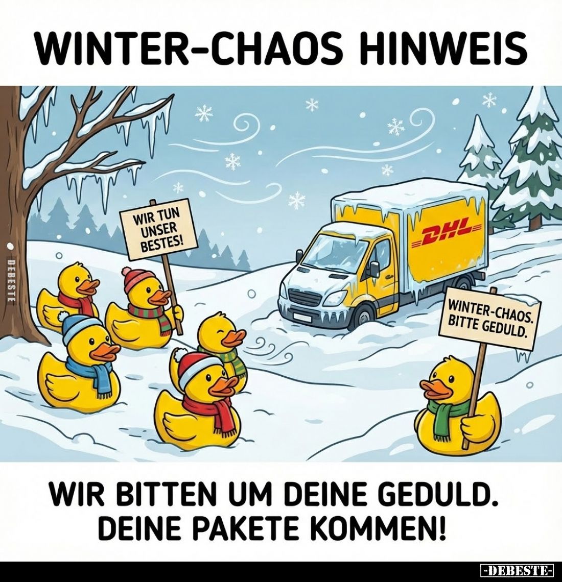 Winter-Chaos Hinweis.
Wir bitten um deine Geduld. Deine Pakete kommen!