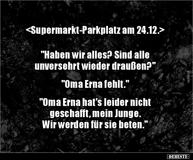 <Supermarkt-Parkplatz am 24.12.> "Haben wir alles? Sind.." - Lustige Bilder | DEBESTE.de