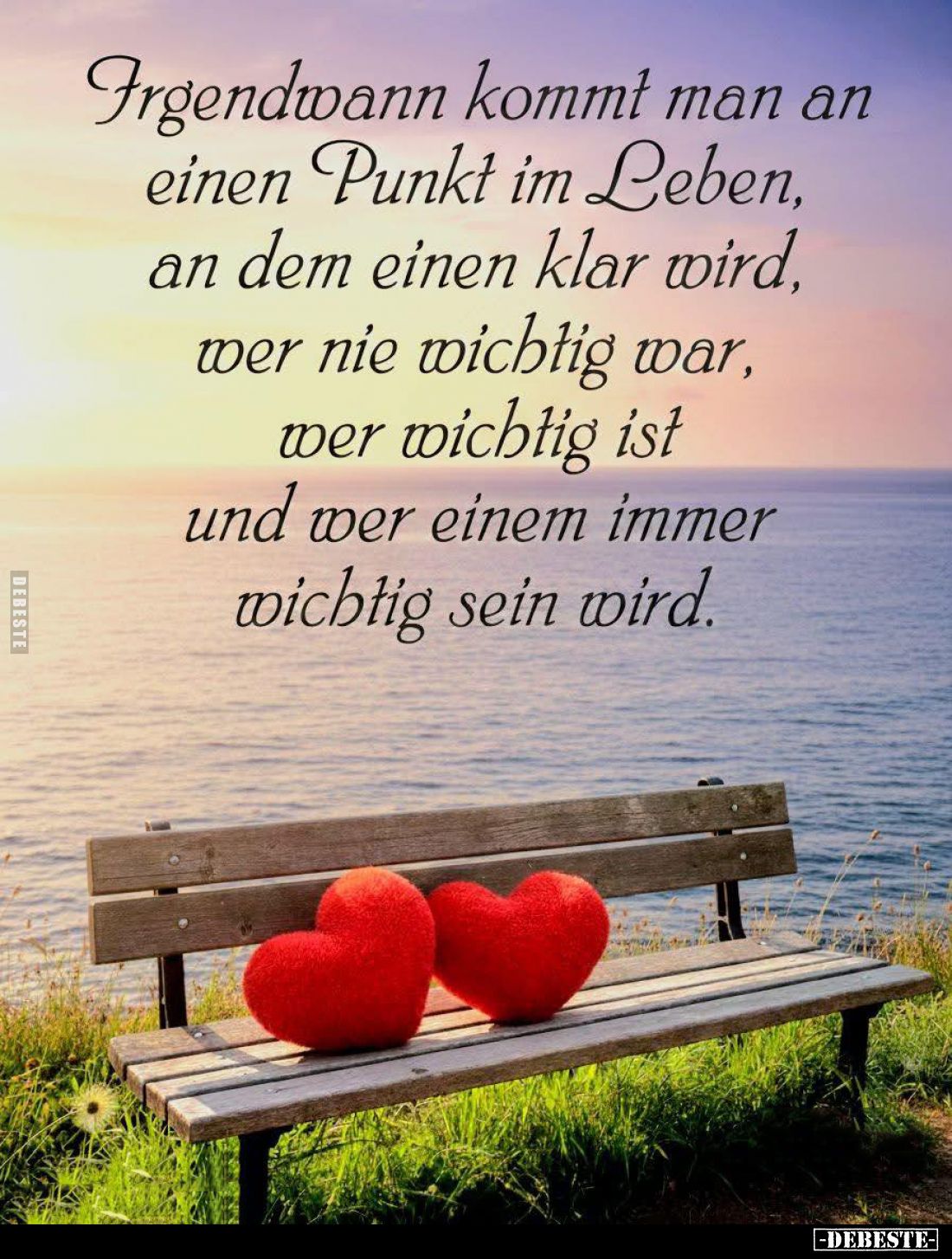 Irgendwann kommt man an einen Punkt im Leben, an dem einen klar wird, wer nie wichtig war, wer wichtig ist und wer einem imme...