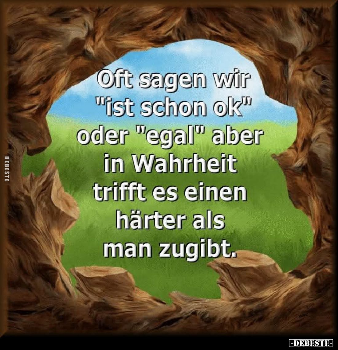 Oft sagen wir "ist schon ok" oder "egal" aber in Wahrheit trifft es einen härter als man zugibt.