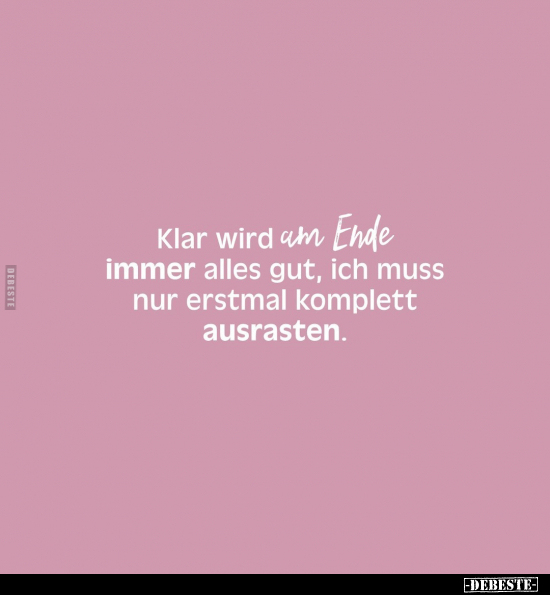 Klar wird am Ende immer alles gut.. - Lustige Bilder | DEBESTE.de