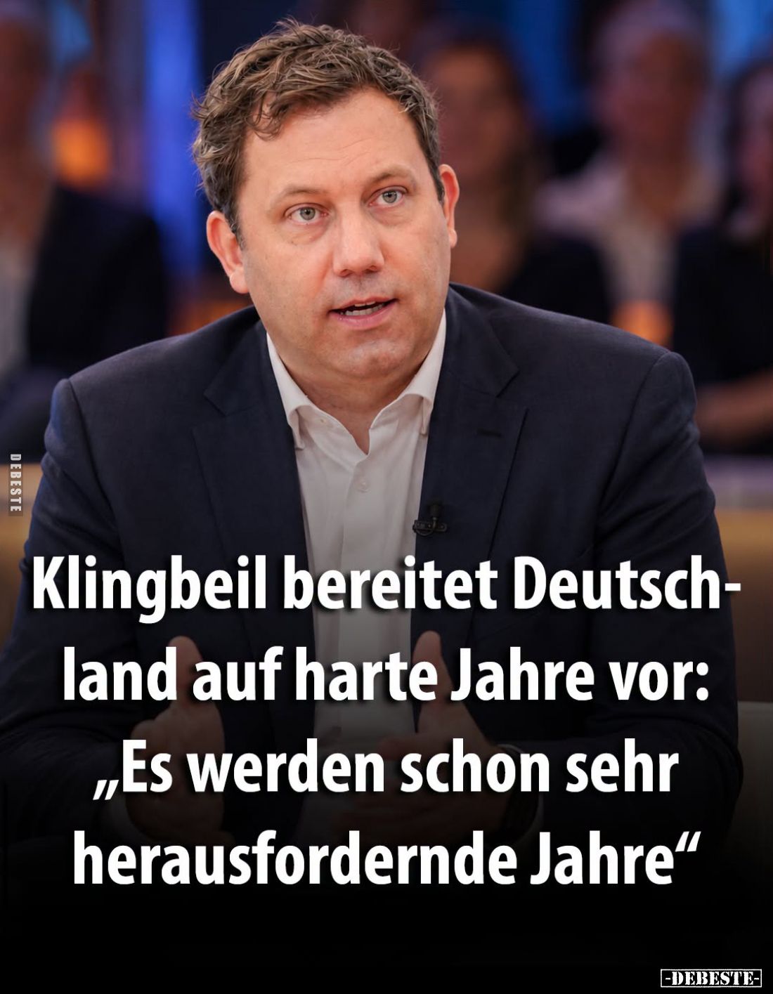 Klingbeil bereitet Deutschland auf harte Jahre vor:
"Es werden schon sehr herausfordernde Jahre."