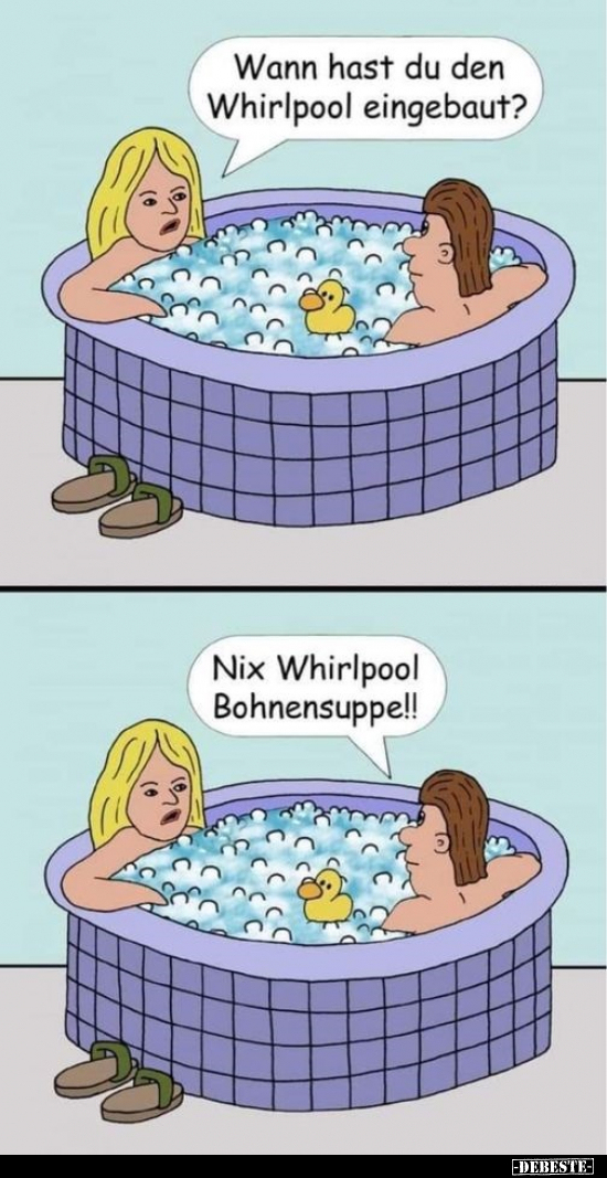 Wann hast du den Whirlpool eingebaut?.. - Lustige Bilder | DEBESTE.de