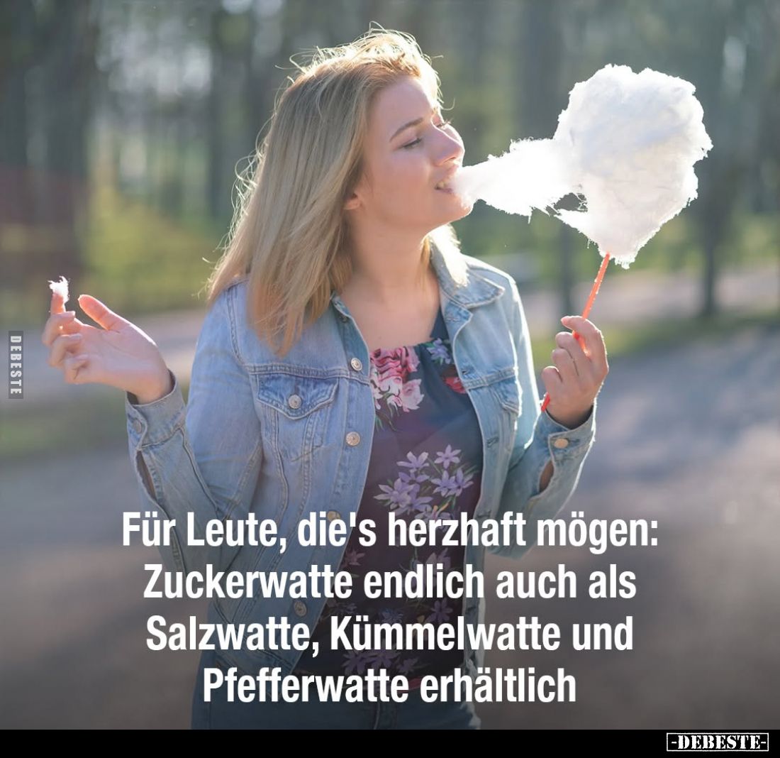 Für Leute, die's herzhaft mögen: Zuckerwatte endlich auch als Salzwatte, Kümmelwatte und Pfefferwatte erhältlich.
