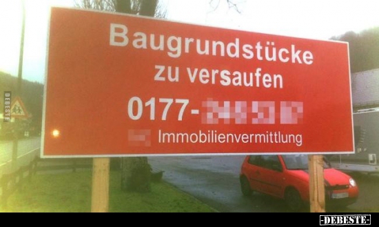 Baugrundstücke zu versaufen..