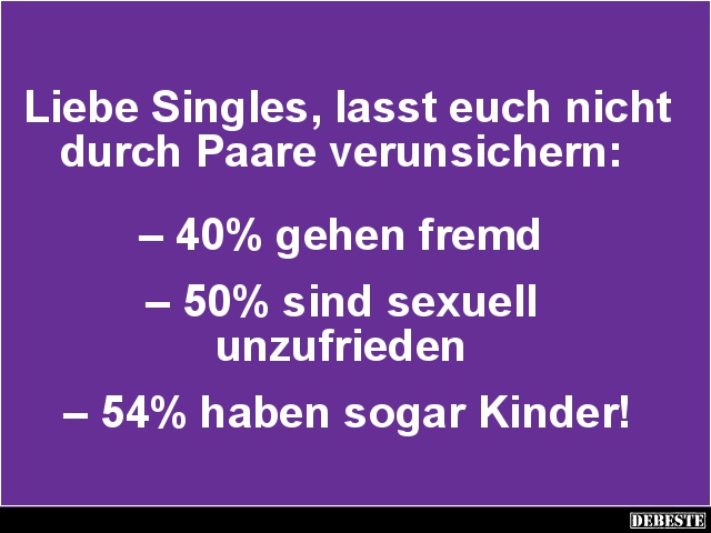Liebe Singles, lasst euch nicht durch Paare verunsichern.. - Lustige Bilder | DEBESTE.de