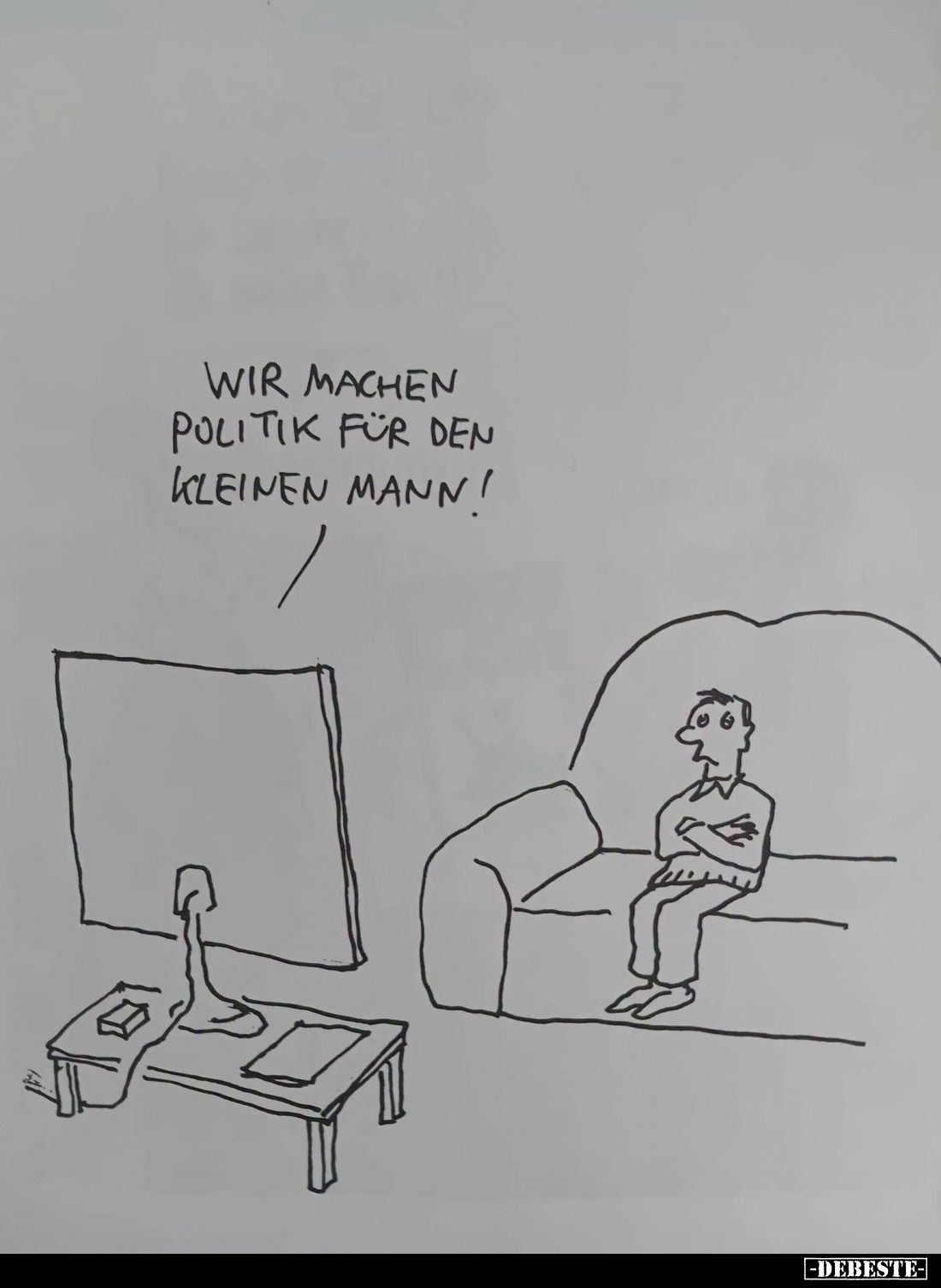 Wir machen
Politik für den
kleinen Mann!