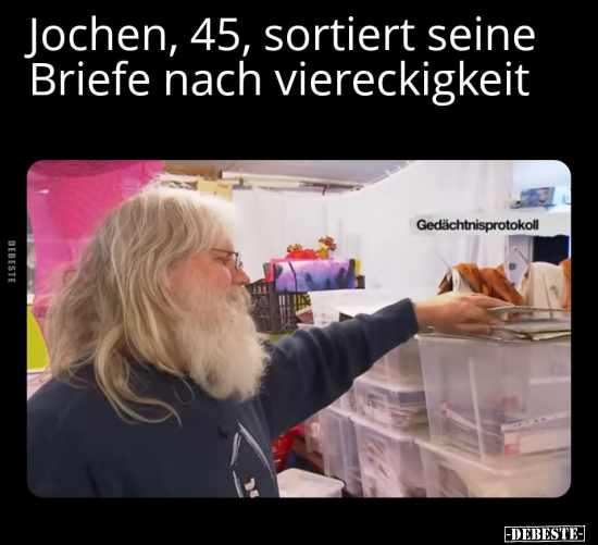 Jochen, 45, sortiert seine Briefe nach viereckigkeit.. - Lustige Bilder | DEBESTE.de