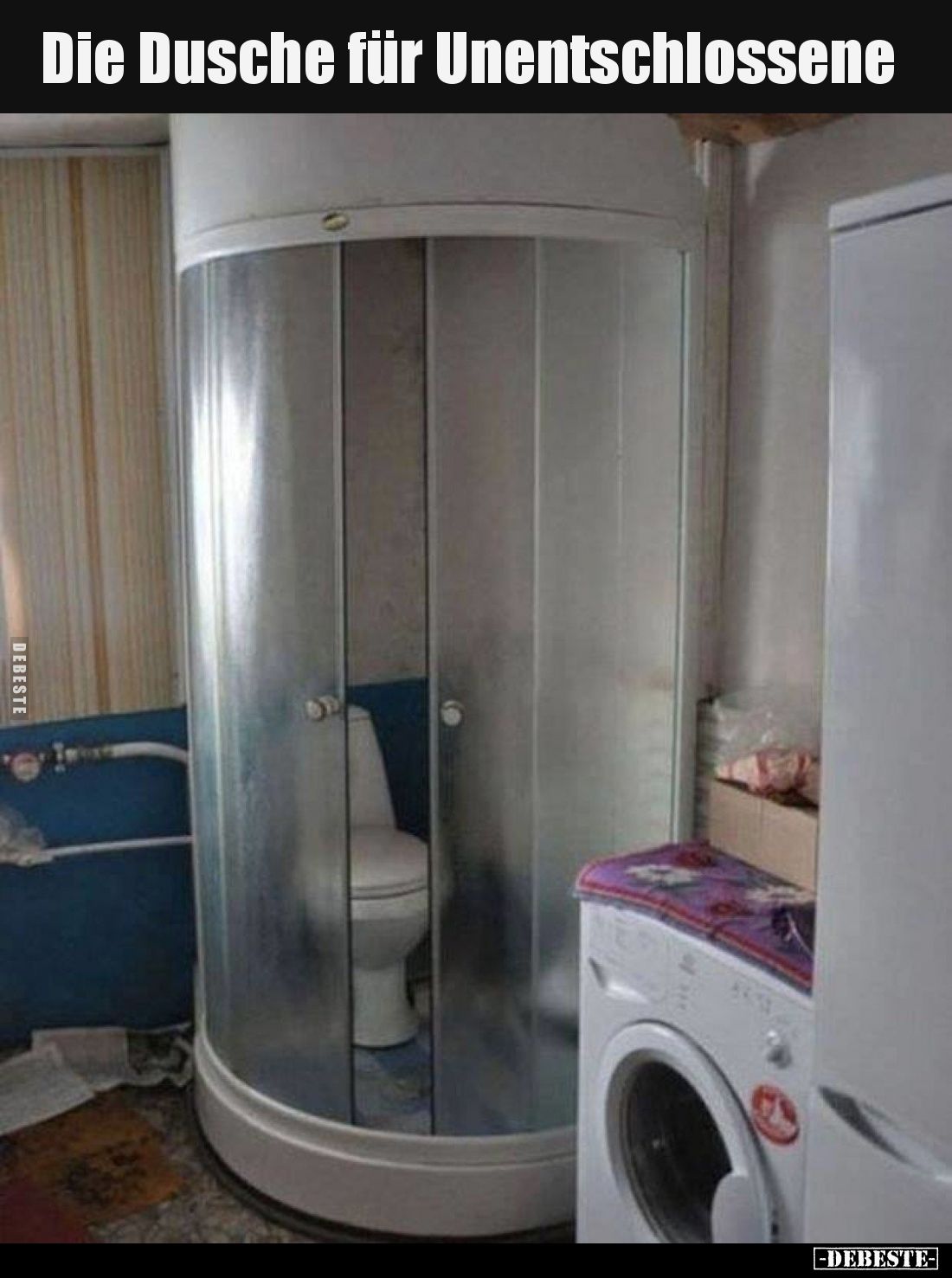 Die Dusche für Unentschlossene.. - Lustige Bilder | DEBESTE.de