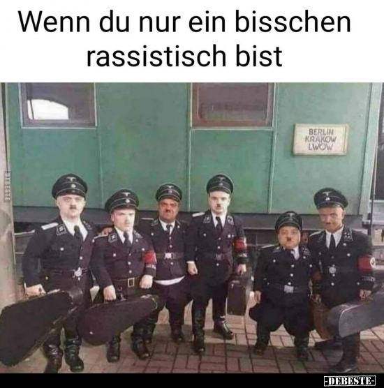 Wenn du nur ein bisschen rassistisch bist.. - Lustige Bilder | DEBESTE.de