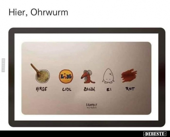 Hier, Ohrwurm.. - Lustige Bilder | DEBESTE.de