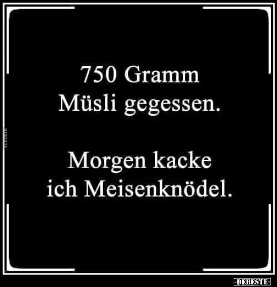 750 Gramm Müsli gegessen.. - Lustige Bilder | DEBESTE.de