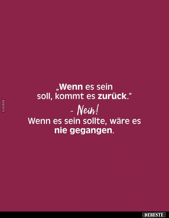 "Wenn es sein soll, kommt es zurück.".. - Lustige Bilder | DEBESTE.de