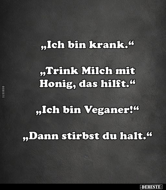 "Ich bin krank.".. - Lustige Bilder | DEBESTE.de