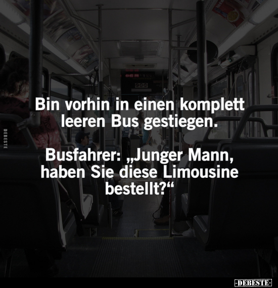 Bin vorhin in einen komplett leeren Bus gestiegen... - Lustige Bilder | DEBESTE.de