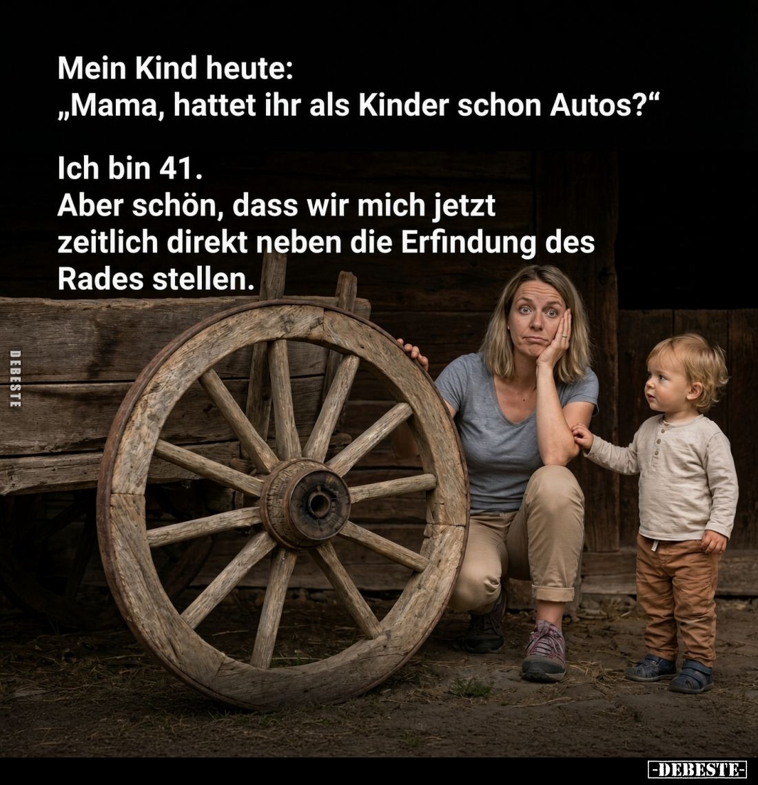 Mein Kind heute:
„Mama, hattet ihr als Kinder schon Autos?“
Ich bin 41.
Aber schön, dass wir mich jetzt zeitlich direkt ...