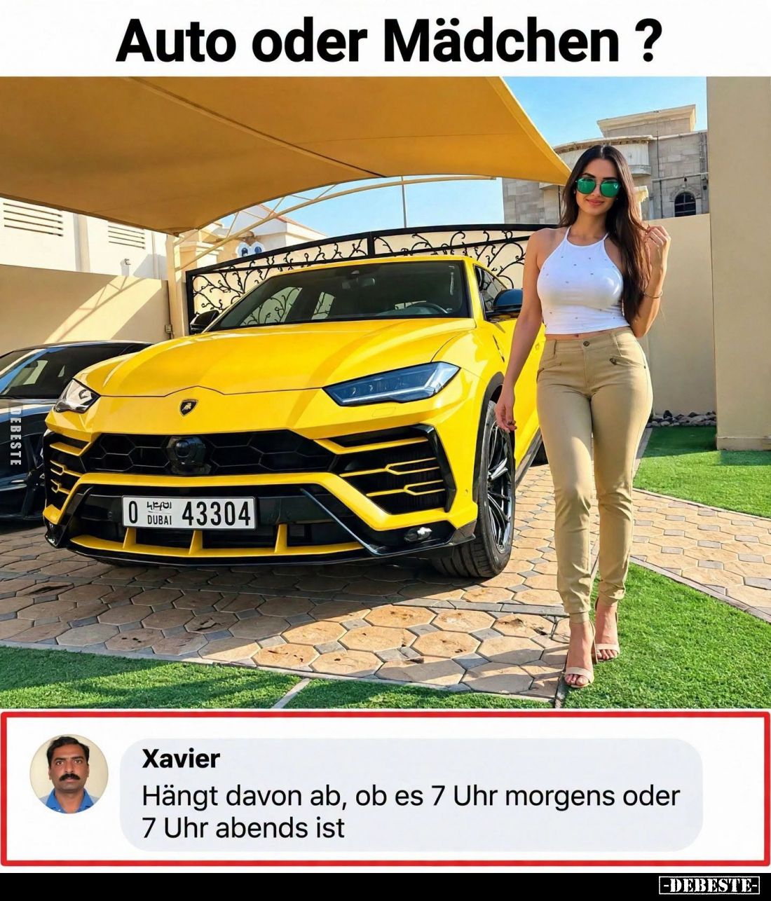 Auto oder Mädchen?
-
Hängt davon ab, ob es 7 Uhr morgens oder 7 Uhr abends ist.