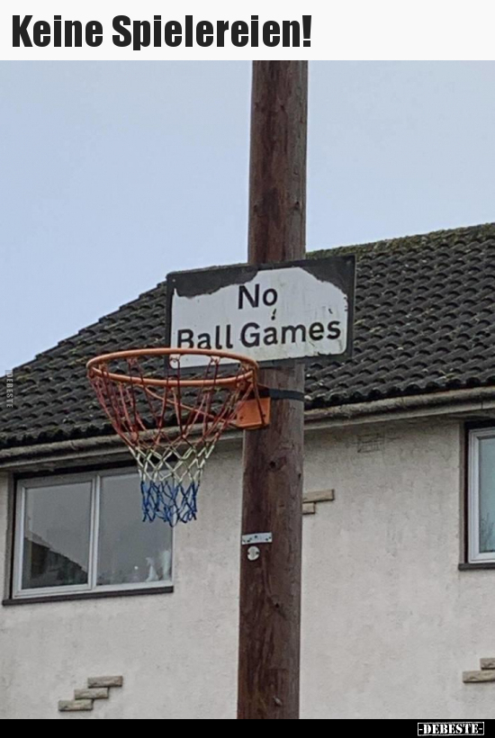 Keine Spielereien!..