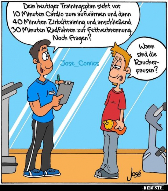 Dein heutiger Trainingsplan sieht vor 10 Minuten Cardio zum.. - Lustige Bilder | DEBESTE.de