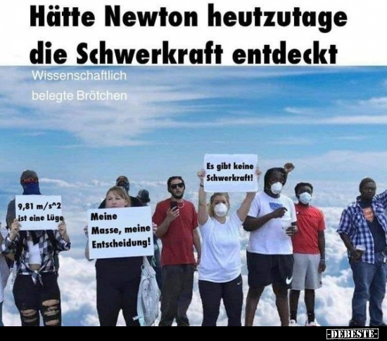 Hätte Newton heutzutage die Schwerkraft entdeckt.. - Lustige Bilder | DEBESTE.de