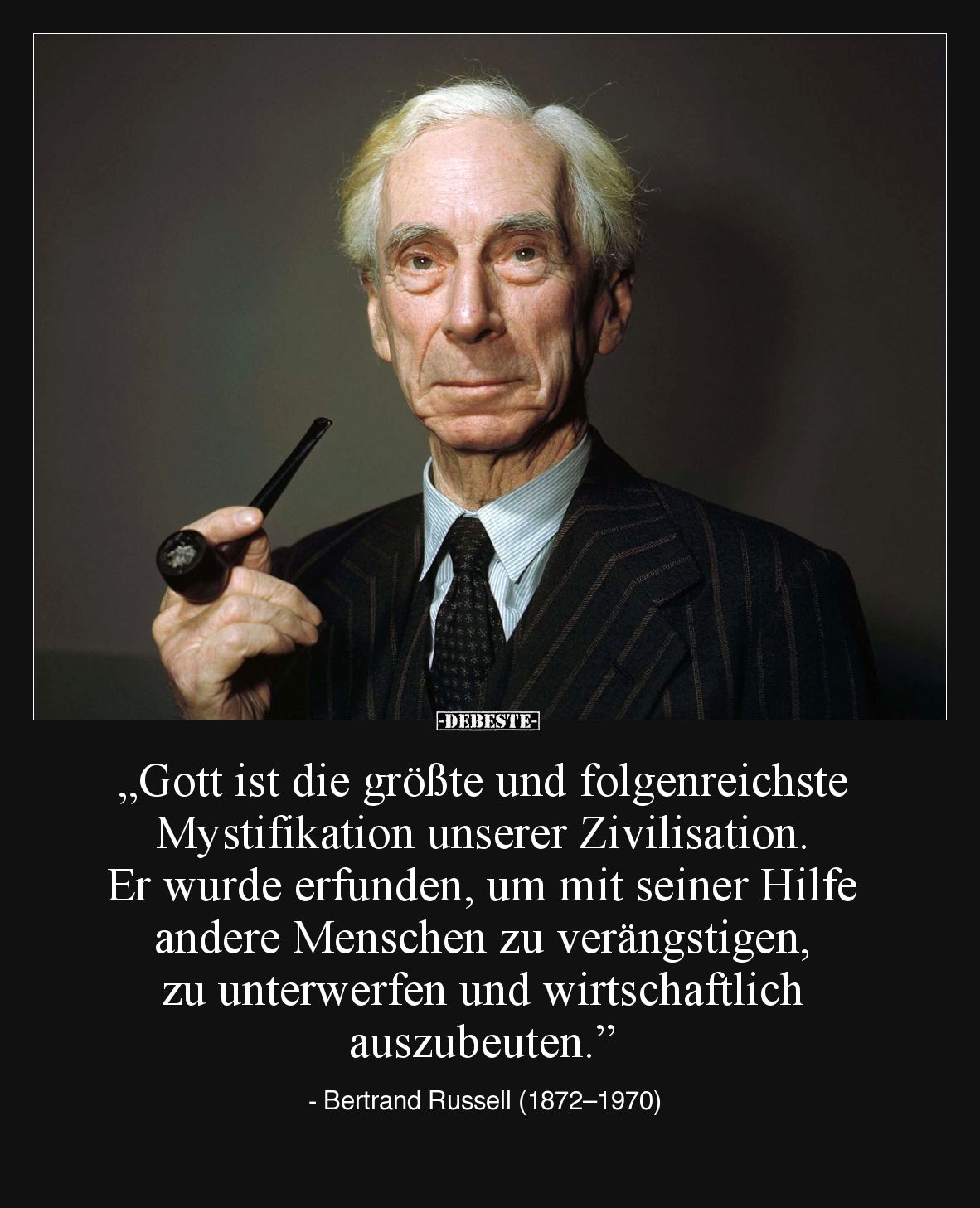 „Gott ist die größte und folgenreichste Mystifikation unserer Zivilisation. Er wurde erfunden, um mit seiner Hilfe andere Men...