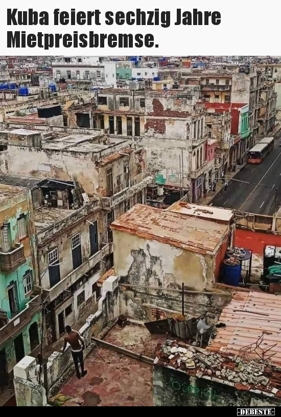 Kuba feiert sechzig Jahre Mietpreisbremse... - Lustige Bilder | DEBESTE.de