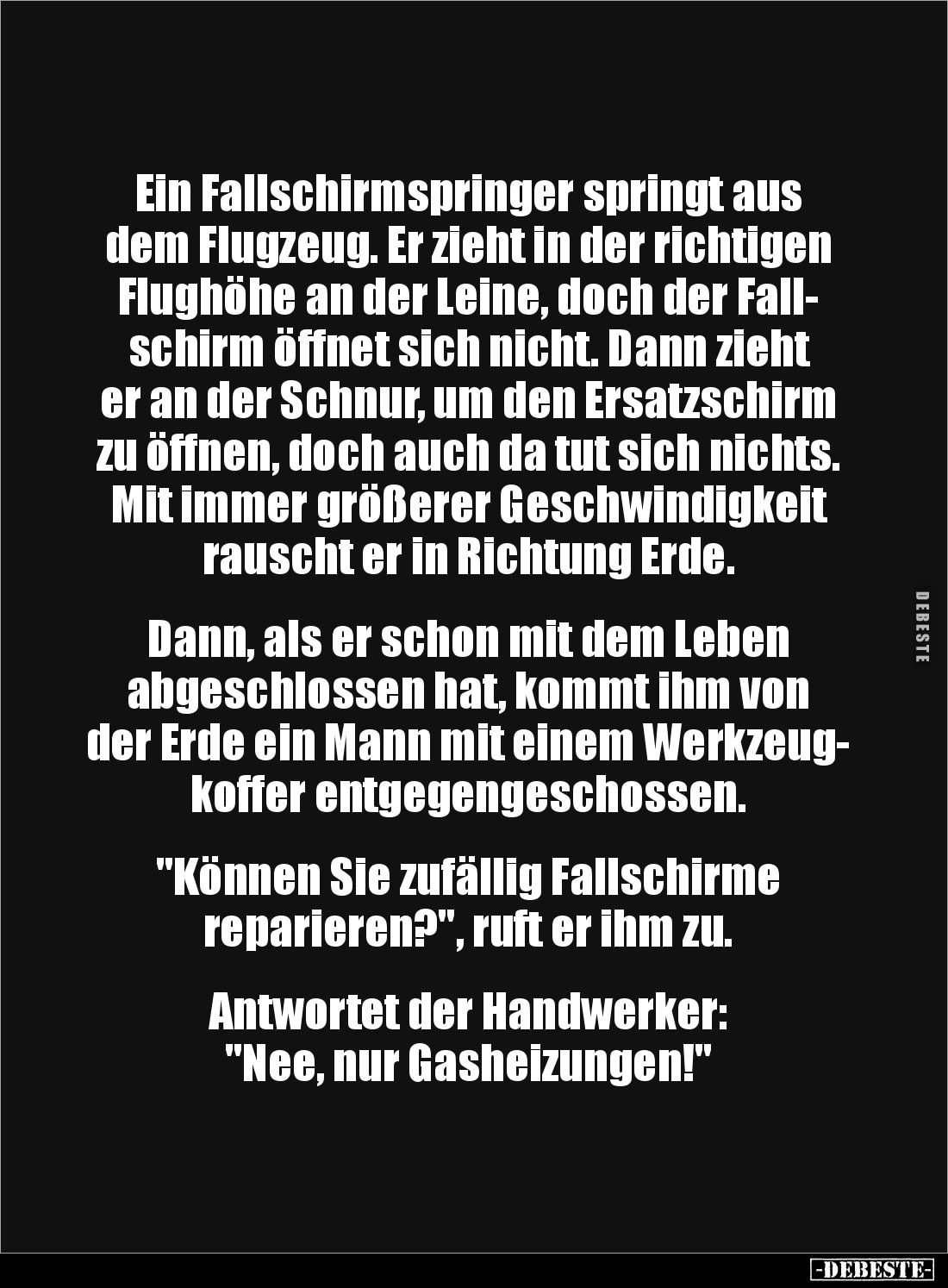 Ein Fallschirmspringer springt aus dem Flugzeug. Er zieht in der richtigen Flughöhe an der Leine, doch der Fall-
schirm öffn...
