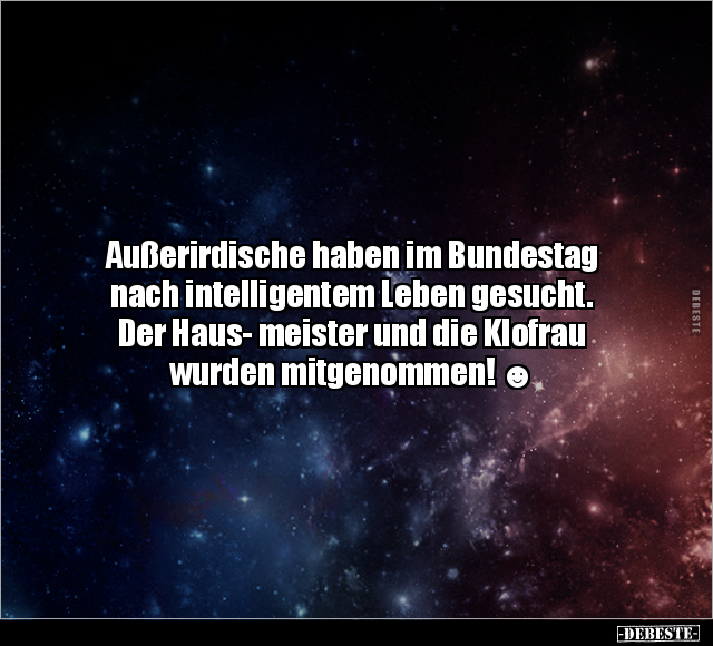 Außerirdische haben im Bundestag nach intelligentem Leben.. - Lustige Bilder | DEBESTE.de