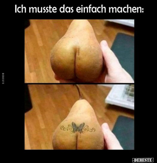 Ich musste das einfach machen: