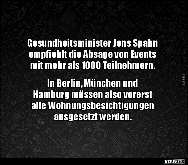Gesundheitsminister Jens Spahn empfiehlt die Absage.. - Lustige Bilder | DEBESTE.de