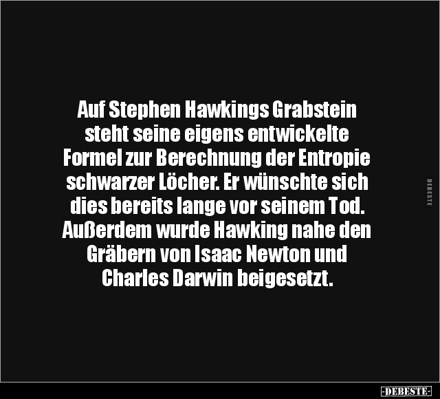 Auf Stephen Hawkings Grabstein steht.. - Lustige Bilder | DEBESTE.de