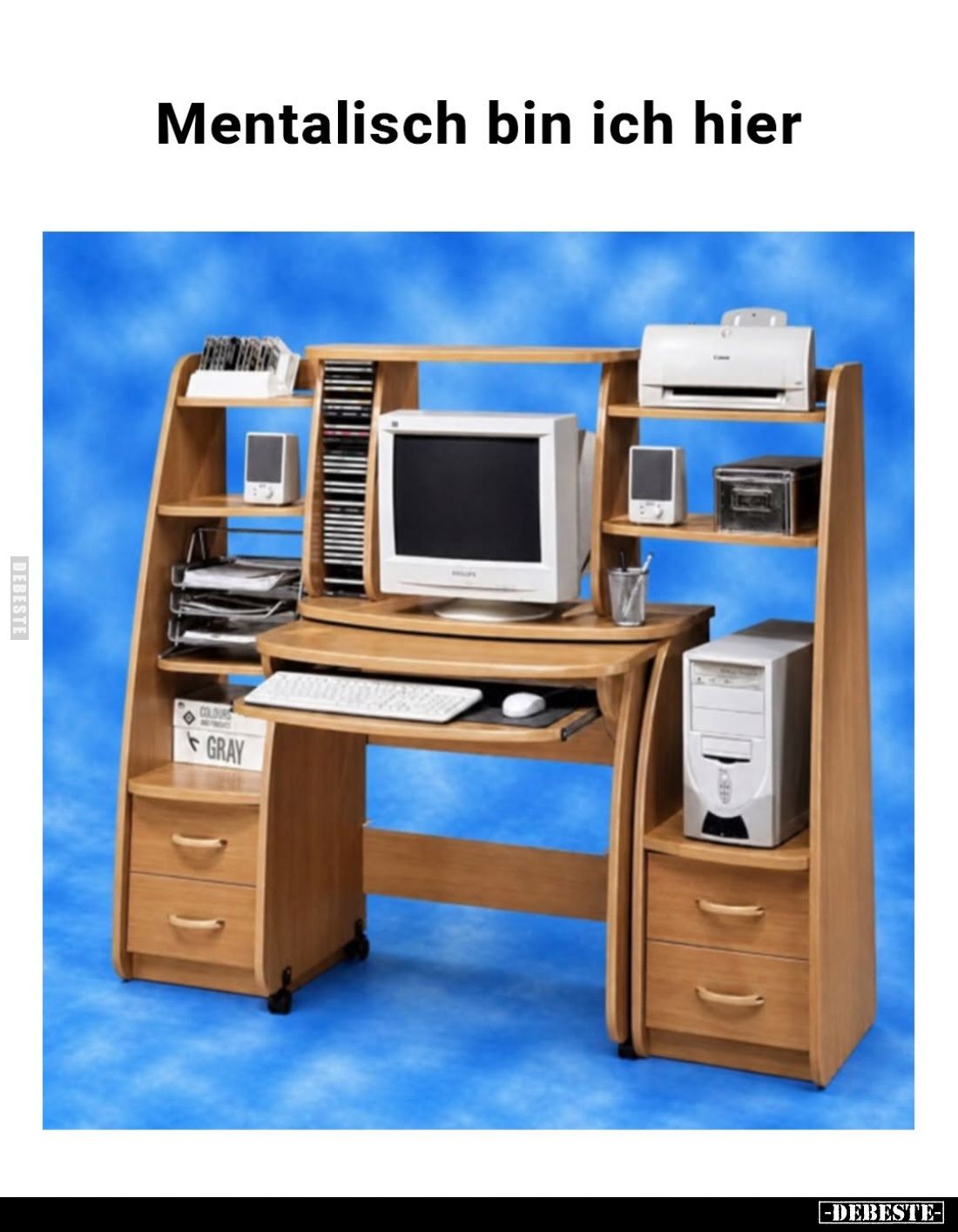 Mentalisch bin ich hier.