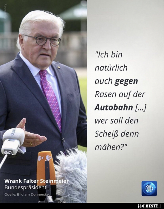 "Ich bin natürlich auch gegen Rasen auf der Autobahn..." - Lustige Bilder | DEBESTE.de