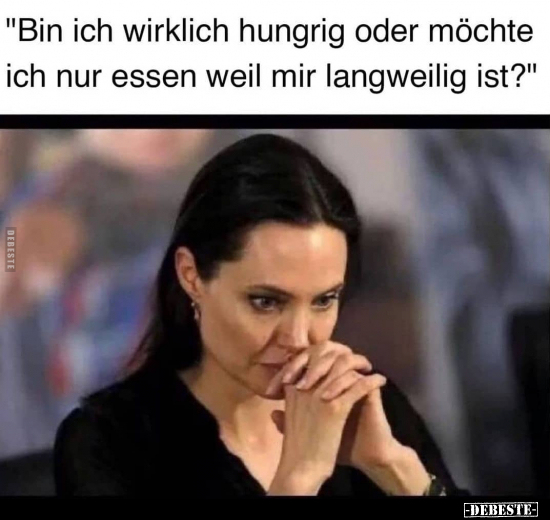 "Bin ich wirklich hungrig oder möchte ich nur essen weil.."