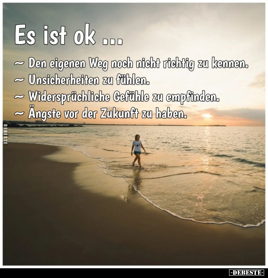 Es ist ok ...
~ Den eigenen Weg noch nicht richtig zu kennen.
~ Unsicherheiten zu fühlen.
~ Widersprüchliche Gefühle zu em...