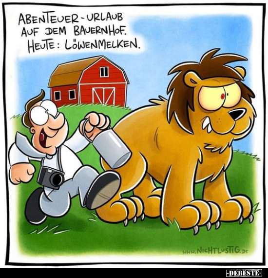 Abenteuer-Urlaub auf dem Bauernhof. Heute: Löwenmelken... - Lustige Bilder | DEBESTE.de