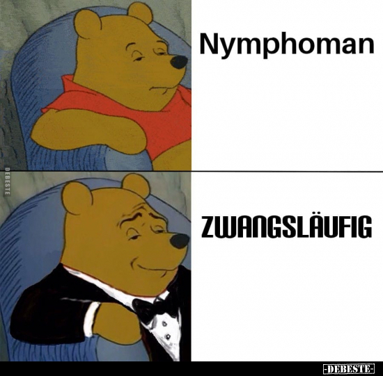 Nymphoman
-
ZWANGSLÄUFIG