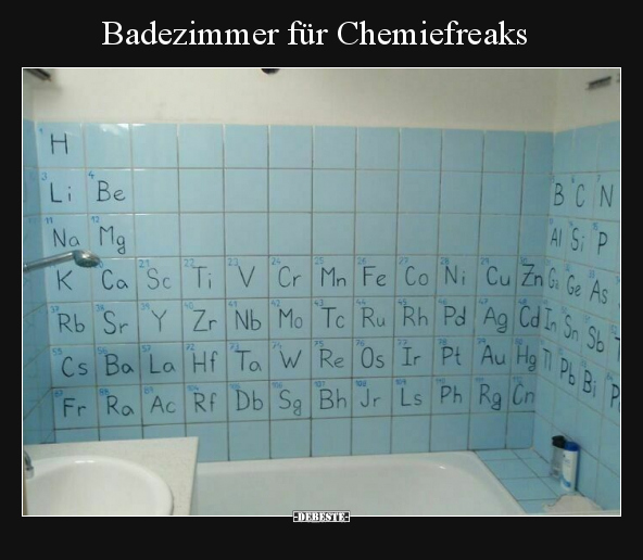 Badezimmer für Chemiefreaks.. - Lustige Bilder | DEBESTE.de