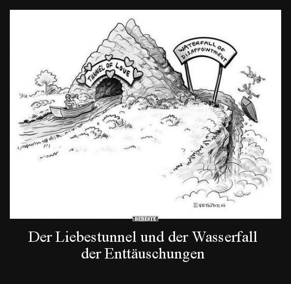 Der Liebestunnel und der Wasserfall der Enttäuschungen.. - Lustige Bilder | DEBESTE.de