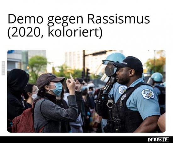 Demo gegen Rassismus (2020, koloriert).. - Lustige Bilder | DEBESTE.de