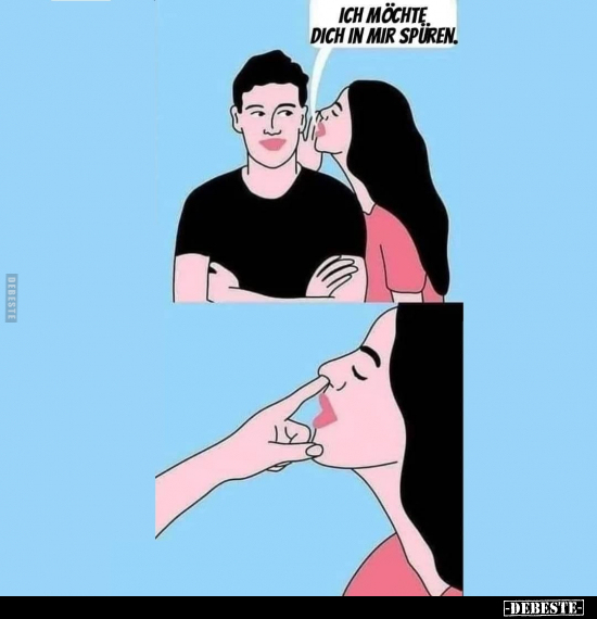 Ich möchte dich in mir spüren..