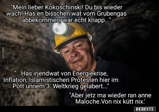 "Mein lieber Kokoschinski! Du bis wieder wach!.." - Lustige Bilder | DEBESTE.de