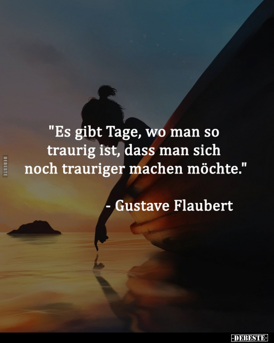 "Es gibt Tage, wo man so traurig ist.." - Lustige Bilder | DEBESTE.de