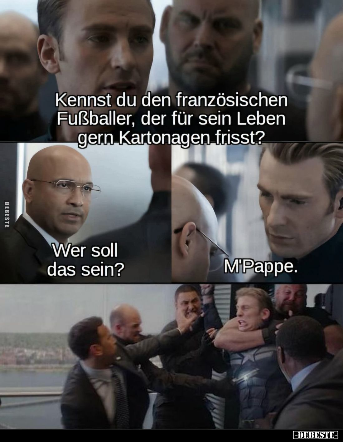 Kennst du den französischen Fußballer, der für sein Leben gern Kartonagen frisst? -
Wer soll das sein? -
M'Pappe.