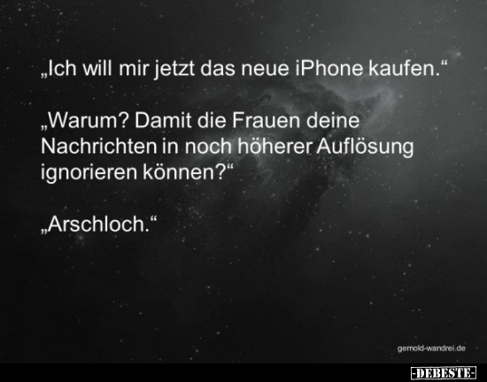 "Ich will mir jetzt das neue iPhone kaufen..." - Lustige Bilder | DEBESTE.de