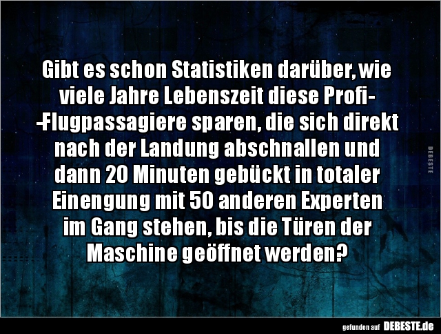 Gibt es schon Statistiken darüber, wie viele Jahre.. - Lustige Bilder | DEBESTE.de