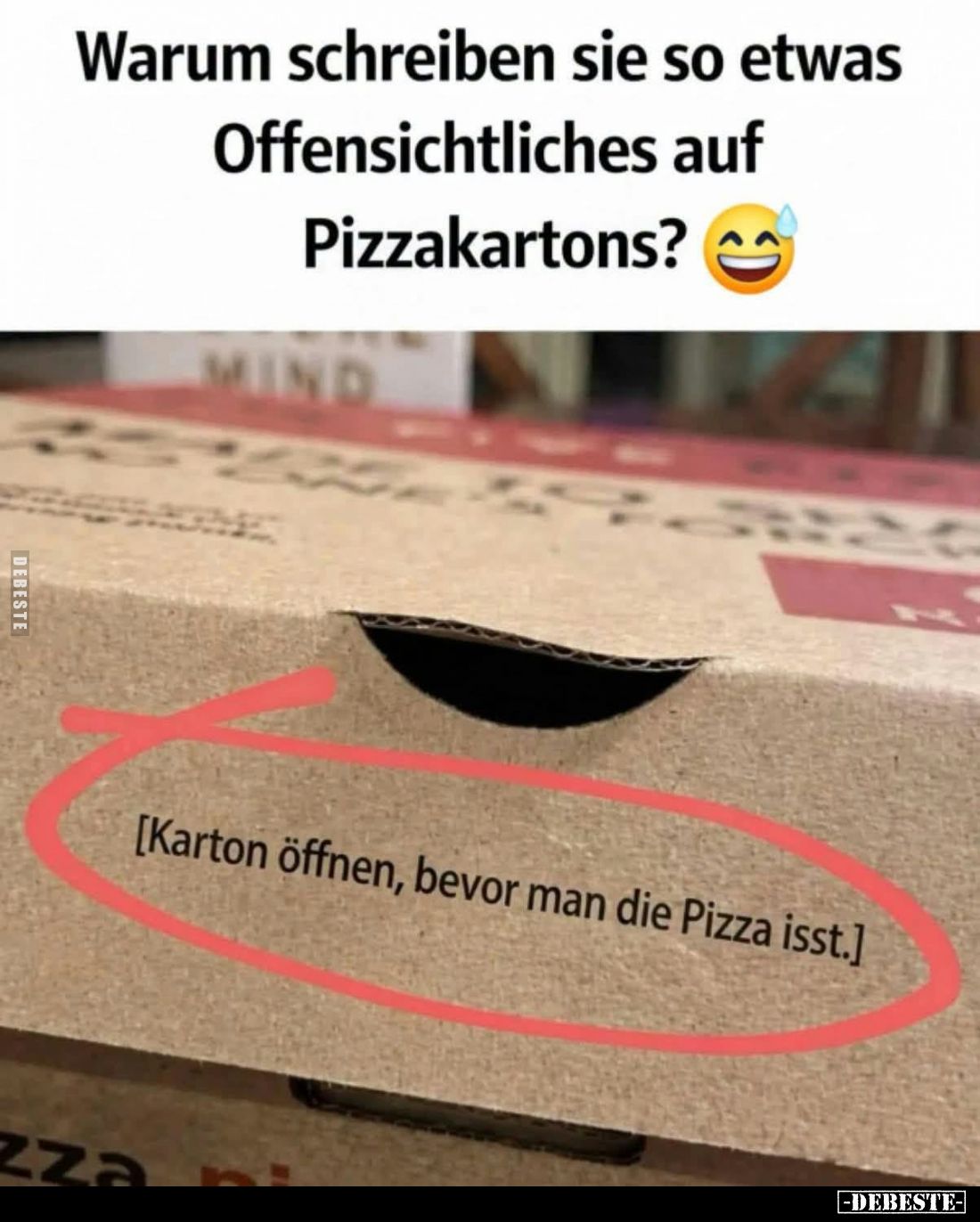 Warum schreiben sie so etwas Offensichtliches auf Pizzakartons?