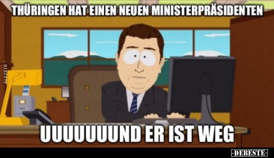 Thüringen hat einen neuen Ministerpräsidenten.. - Lustige Bilder | DEBESTE.de