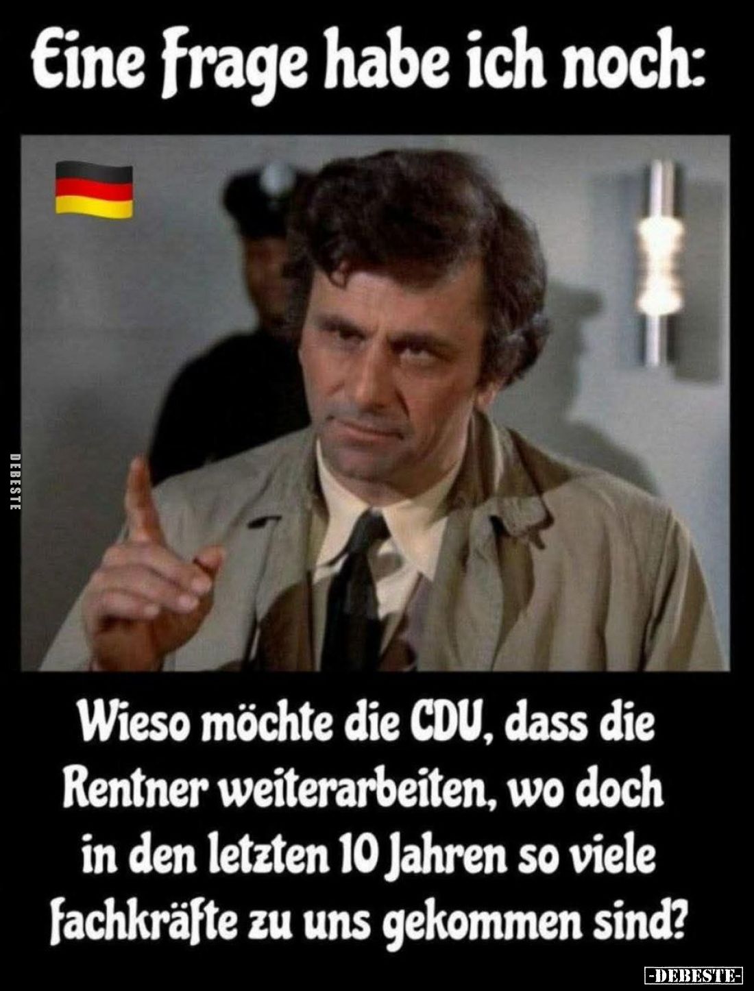 Eine Frage habe ich noch: Wieso möchte die CDU, dass die Rentner weiterarbeiten, wo doch in den letzten 10 Jahren so viele Fa...