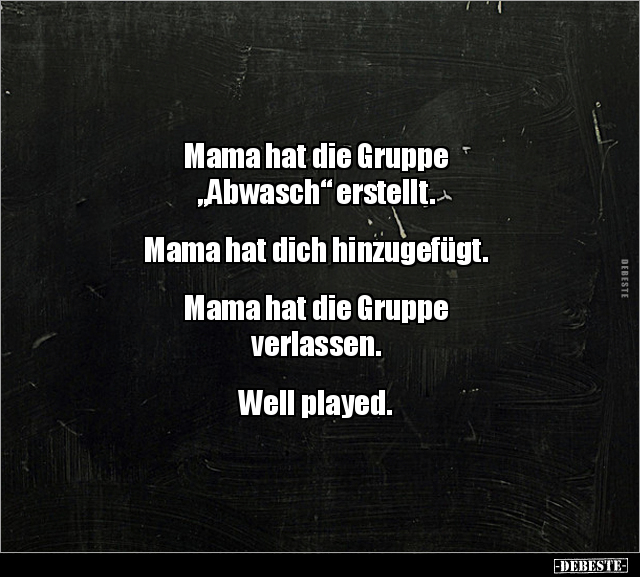 Mama hat die Gruppe "Abwasch" erstellt. Mama hat dich.. - Lustige Bilder | DEBESTE.de